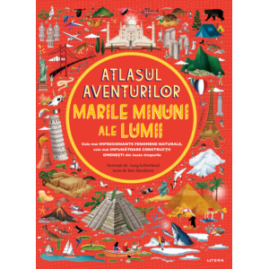 Atlasul aventurilor. Marile minuni ale lumii