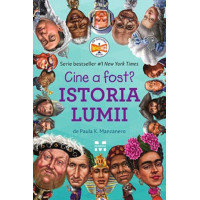 Cine a fost? Istoria lumii