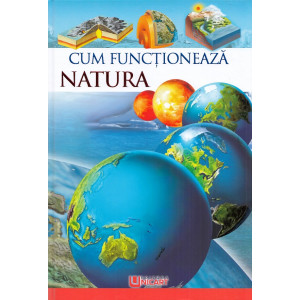 Cum funcționează natura