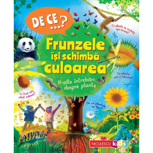 De ce? Frunzele își schimbă culoarea și alte întrebări despre plante
