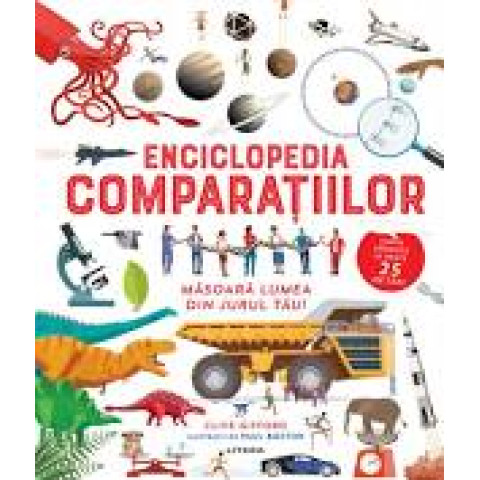 Enciclopedia comparațiilor. Măsoară lumea din jurul tău!