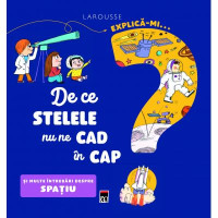 Explică-mi... de ce stelele nu ne cad în cap - Larrousse