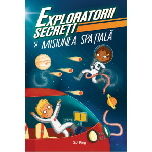 Exploratorii secreți și misiunea spațială