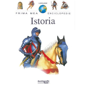 Istoria - Prima mea enciclopedie