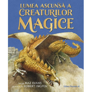Lumea ascunsă a creaturilor magice