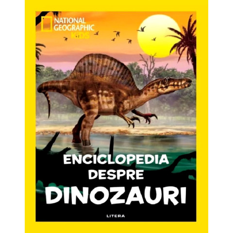 National Geographic Kids. Enciclopedia despre dinozauri