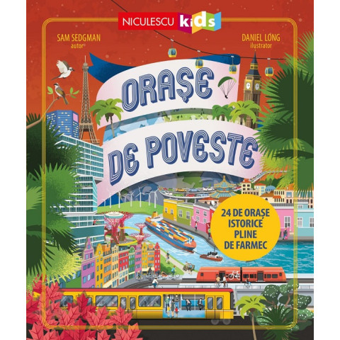 Orașe de poveste. 24 de orașe istorice pline de farmec