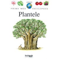 Prima mea enciclopedie - Plantele