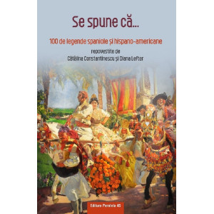 Se spune că... 100 de legende spaniole și hispano-americane repovestite