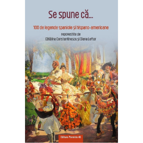 Se spune că... 100 de legende spaniole și hispano-americane repovestite