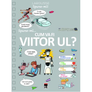 Spune-mi... cum va fi viitorul