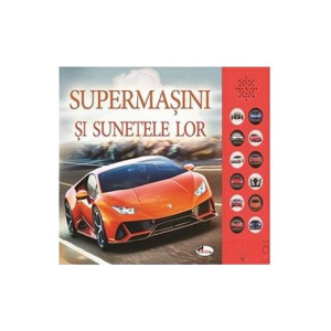 Supermașini și sunetele lor. Carte cu sunete