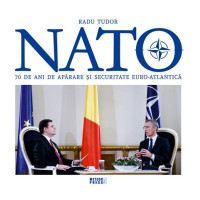 NATO. 70 de ani de apărare și securitate euro-atlantică