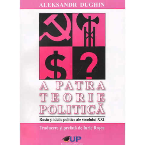 A Patra Teorie Politică. Rusia și ideile politice ale secolului XXI