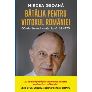 Bătălia pentru viitorul României. Mircea Geoana