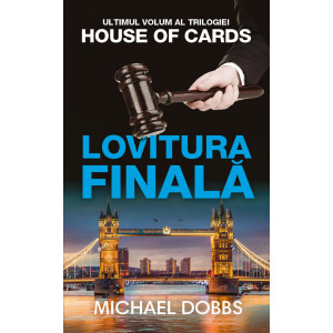 Lovitura finală (Vol. 3 al trilogiei House of Cards)