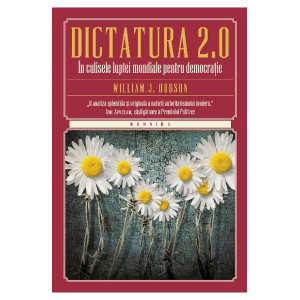 Dictatura 2.0. În culisele luptei mondiale pentru democrație 