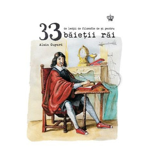 33 de lecții de filozofie de și pentru băieții răi