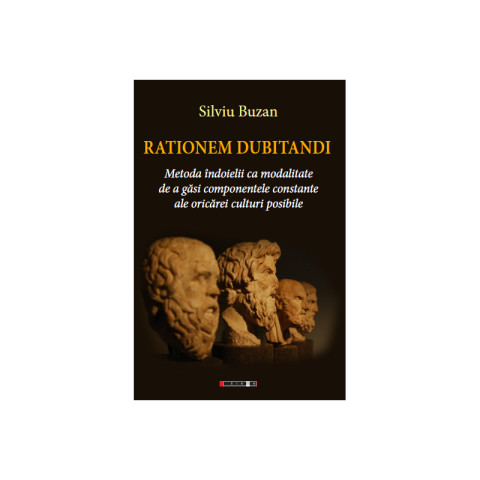 Rationem dubitandi. Metoda îndoielii ca modalitate de a găsi componentele constante ale oricărei culturi posibile