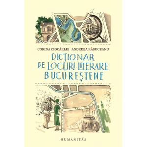 Dicţionar de locuri literare bucureştene