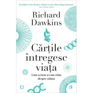 Cărțile întregesc viața. Cum scriem și cum citim despre știință. Richard Dawkins