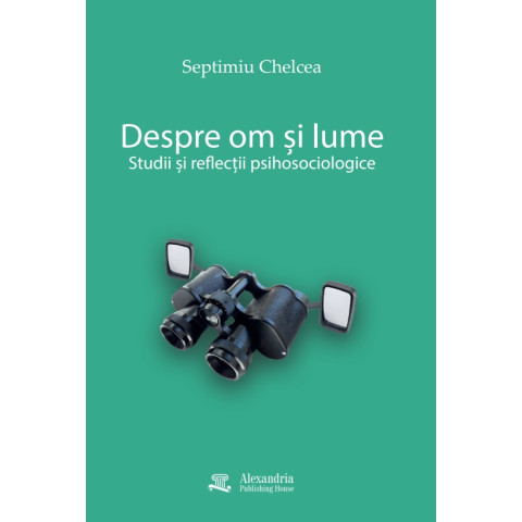 Despre om și lume. Studii și reflecții psihosociologice