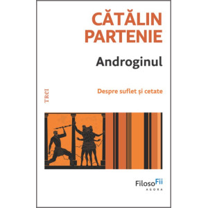 Androginul Despre suflet și cetate