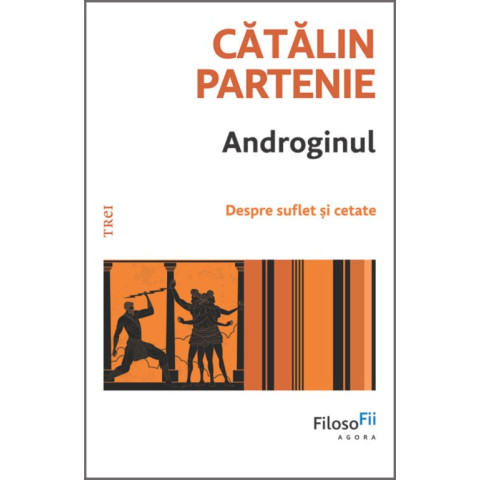 Androginul Despre suflet și cetate
