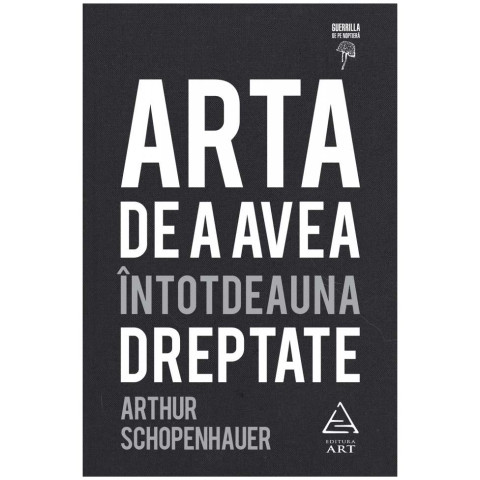 Arta de a avea întotdeauna dreptate