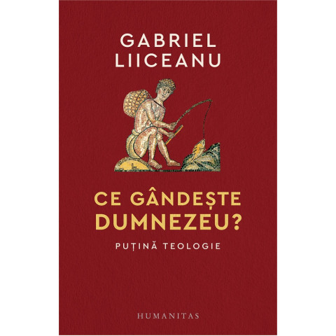 Ce gândește Dumnezeu? Puțină teologie