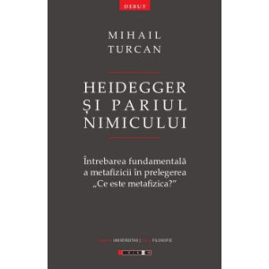 Heidegger și pariul Nimicului