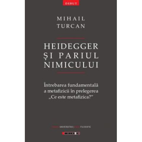 Heidegger și pariul Nimicului