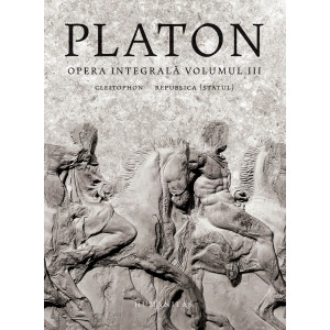 Platon. Opera integrală. Volumul III