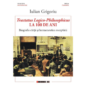 Tractatus Logico-Philosophicus la 100 de ani