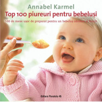 Top 100 piureuri pentru bebeluși ed 2