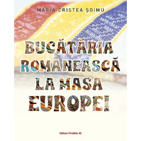 Bucătăria românească la masa Europei