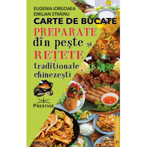 Carte de bucate - Preparate din pește și rețete tradiționale chinezești