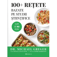 Cum să nu mori. 100+ rețete bazate pe studii științifice