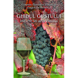 Ghidul gustului - inițiere în lumea vinului