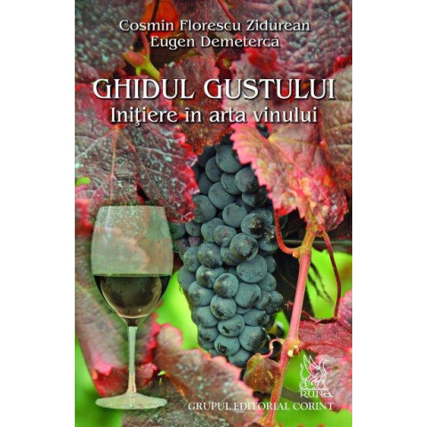 Ghidul gustului - inițiere în lumea vinului