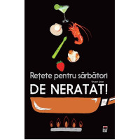 Rețete pentru sărbători de neratat