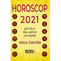 Horoscop 2021. Ghidul tău astral complet