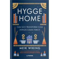 Hygge Home. Cum să-ți transformi casa într-un cămin fericit. Meik Wiking