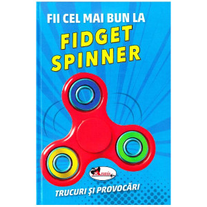 Fii cel mai bun la Fidget Spinner. Trucuri și provocări
