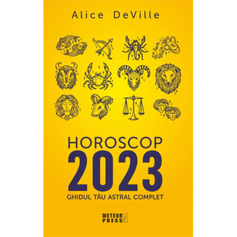 Horoscop 2023. Ghidul tău astral complet