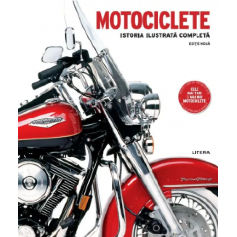 Motociclete. Istoria ilustrată completă