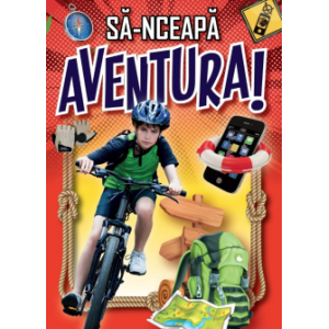 Să-nceapă aventura!