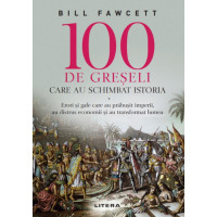 100 de greșeli care au schimbat istoria, reeditare