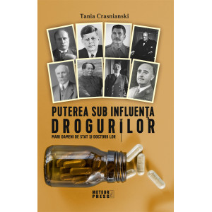 Puterea sub influența drogurilor. Mari oameni de stat și doctorii lor