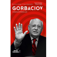 Gorbaciov. Viața și epoca lui